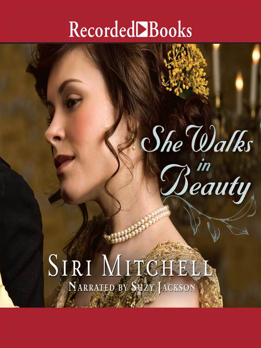 Title details for She Walks in Beauty by Siri Mitchell - Wait list